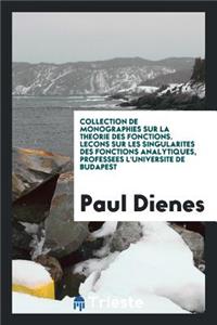 LeÃ§ons Sur Les SingularitÃ©s Des Fonctions Analytiques, ProfessÃ©es Ã? l'Universit