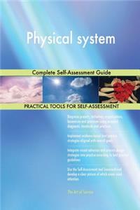 Physical system Complete Self-Assessment Guide