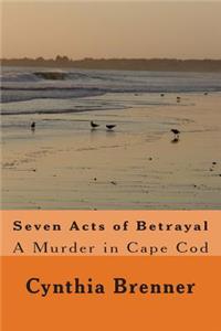 Seven Acts of Betrayal