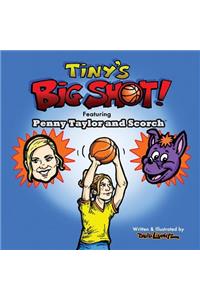 Tiny's Big Shot!