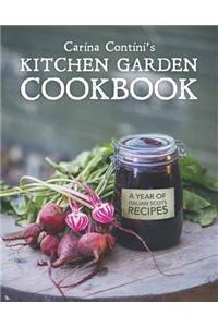 Carina Contini's Kitchen Garden Cookbook