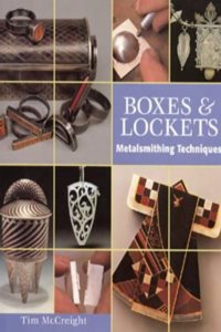Boxes and Lockets: Metalsmithing Techniques (Jewellery S.)