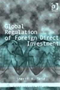 Global Regulation Of Foreign Direct Investment