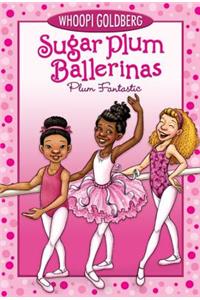 Sugar Plum Ballerinas: Plum Fantastic