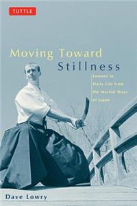 Moving Toward Stillness