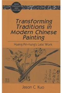 Transforming Traditions in Modern Chinese Painting