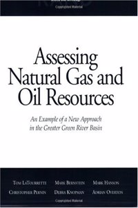 Assessing Natural Gas and Oil Resources