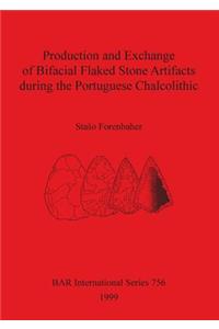 Production and Exchange of Bifacial Flaked Stone Artifacts during the Portuguese Chalcolithic