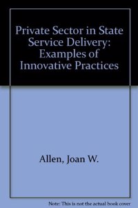 Private Sector in State Service Delivery: Examples of Innovative Pratices