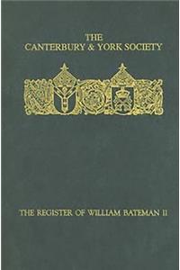The Register of William Bateman, Bishop of Norwich 1344-55: II