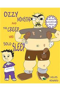 Ozzy Monstar And The Creep Who Sold Sleep