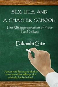 Sex, Lies, And A Charter School