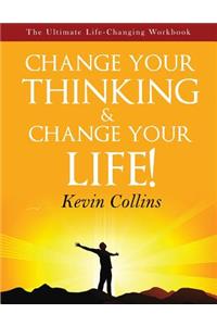 Change Your Thinking & Change Your Life