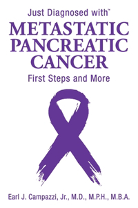 Just Diagnosed with Metastatic Pancreatic Cancer