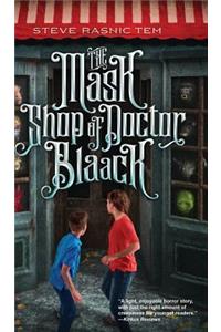 The Mask Shop of Doctor Blaack