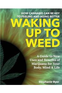 Waking Up to Weed