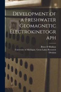 Development of a Freshwater Geomagnetic Electrokinetograph