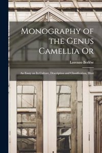 Monography of the Genus Camellia Or