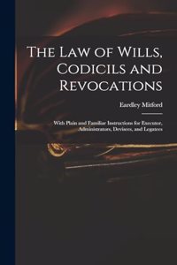 Law of Wills, Codicils and Revocations