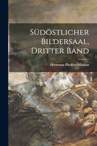 Südöstlicher Bildersaal, Dritter Band