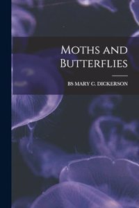 Moths and Butterflies