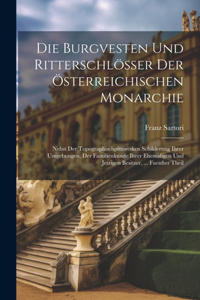 Die Burgvesten Und Ritterschlösser Der Österreichischen Monarchie