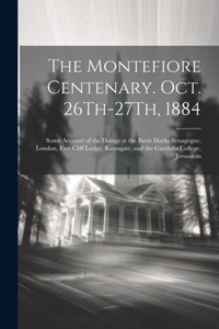 Montefiore Centenary. Oct. 26Th-27Th, 1884