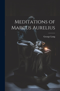 Meditations of Marcus Aurelius