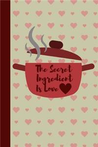 The Secret ingredient Is Love