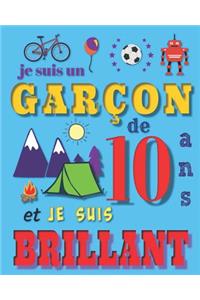 Je suis un garçon de 10 ans et je suis brilliant