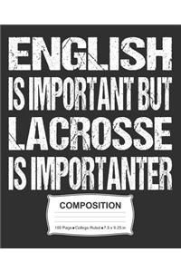 English Is Important But Lacrosse Is Importanter Composition