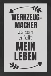 Werkzeugmacher zu sein