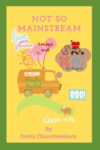 Not So Mainstream