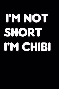 I'm Not Short Im Chibi