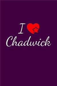 I love Chadwick