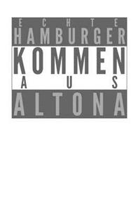 Echte Hamburger kommen aus Altona