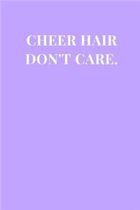 Cheer Hair Don't Care.