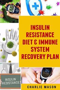 Insulin Resistance Diet & Immune System Recovery Plan