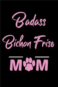 Badass Bichon Frise Mom