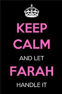Keep Calm and Let Farah Handle It