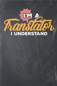 I'm a Translator I Understand