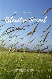 Relaxation Journal, Blank Ruled Notebook to Notice and Name