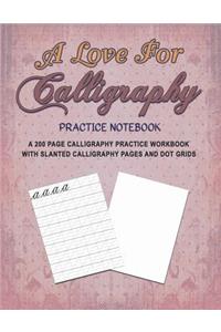 A Love for Calligraphy Practice Notebook