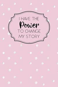 I Have the Power to Change My Story