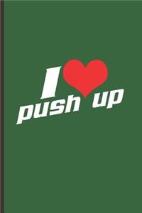 I Love Push Up
