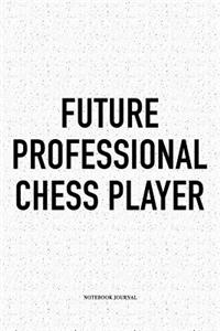 Future Professional Chess Player