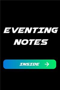Eventing Notes Inside