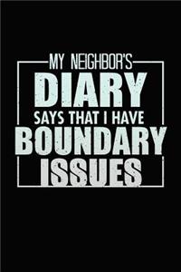 My Neighbors Diary Says That I have Boundary Issues