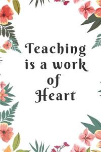 Teaching is a work of heart