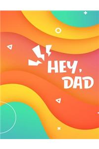 Hey, Dad